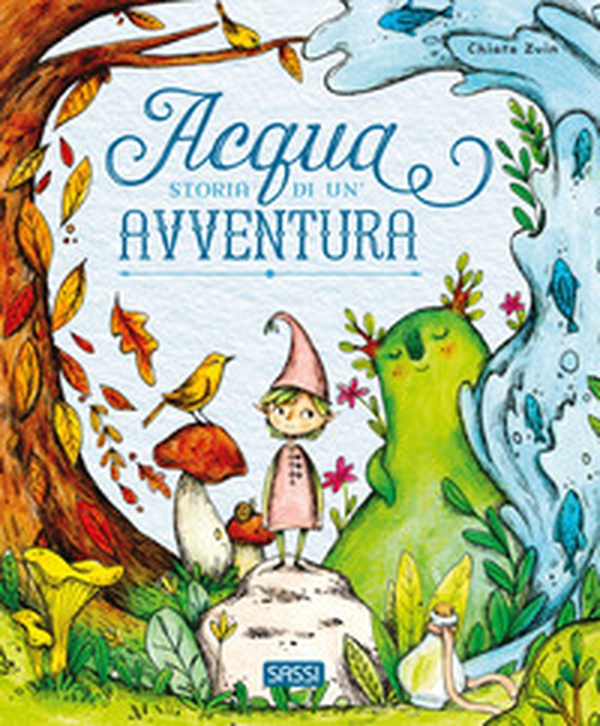 Acqua. Storia di un'avventura - Librerie.coop Acqua. Storia di un'avventura - Librerie.coop