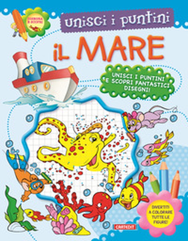 Il mare. Unisci i puntini - Librerie.coop Il mare. Unisci i puntini - Librerie.coop