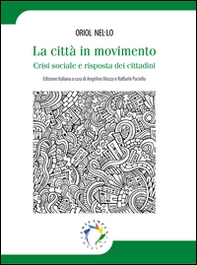 La città in movimento. Crisi sociale e risposta dei cittadini - Librerie.coop