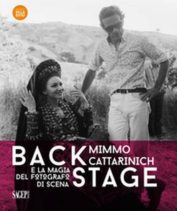 Backstage. Mimmo Cattarinich e la magia del fotografo di scena - Librerie.coop Backstage. Mimmo Cattarinich e la magia del fotografo di scena - Librerie.coop