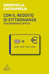 Con il reddito di cittadinanza. Un'etnografia critica - Librerie.coop