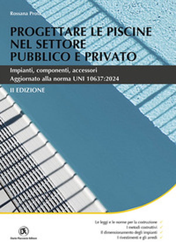 Progettare le piscine nel settore pubblico e privato. Impianti, componenti, accessori - Librerie.coop Progettare le piscine nel settore pubblico e privato. Impianti, componenti, accessori - Librerie.coop