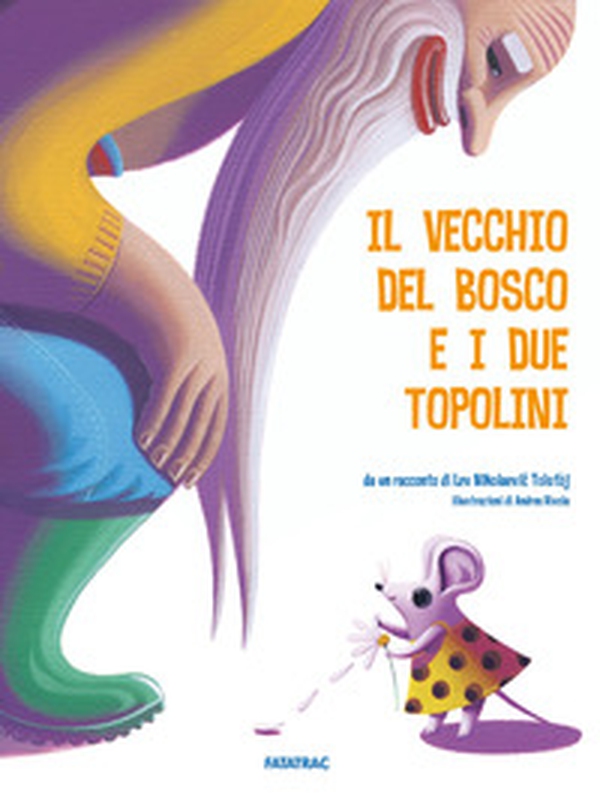 Il vecchio del bosco e i due topolini - Librerie.coop Il vecchio del bosco e i due topolini - Librerie.coop