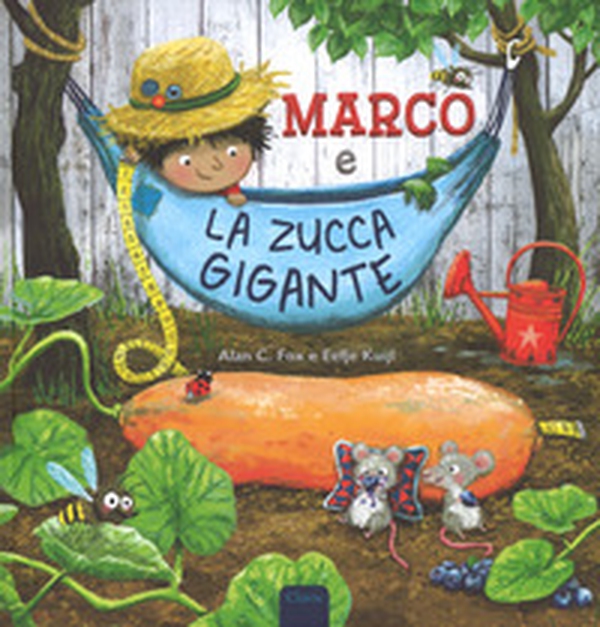 Marco e la zucca gigante - Librerie.coop Marco e la zucca gigante - Librerie.coop