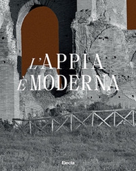 L'Appia è moderna - Librerie.coop