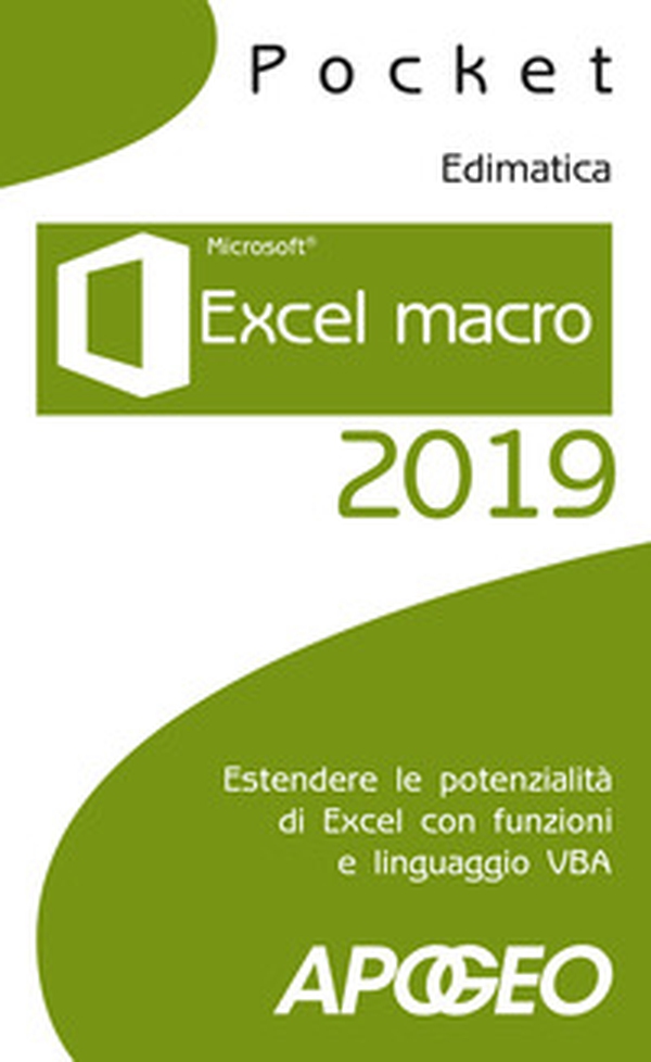 Excel macro 2019. Estendere le potenzialità di Excel con funzioni e linguaggio VBA - Librerie.coop Excel macro 2019. Estendere le potenzialità di Excel con funzioni e linguaggio VBA - Librerie.coop