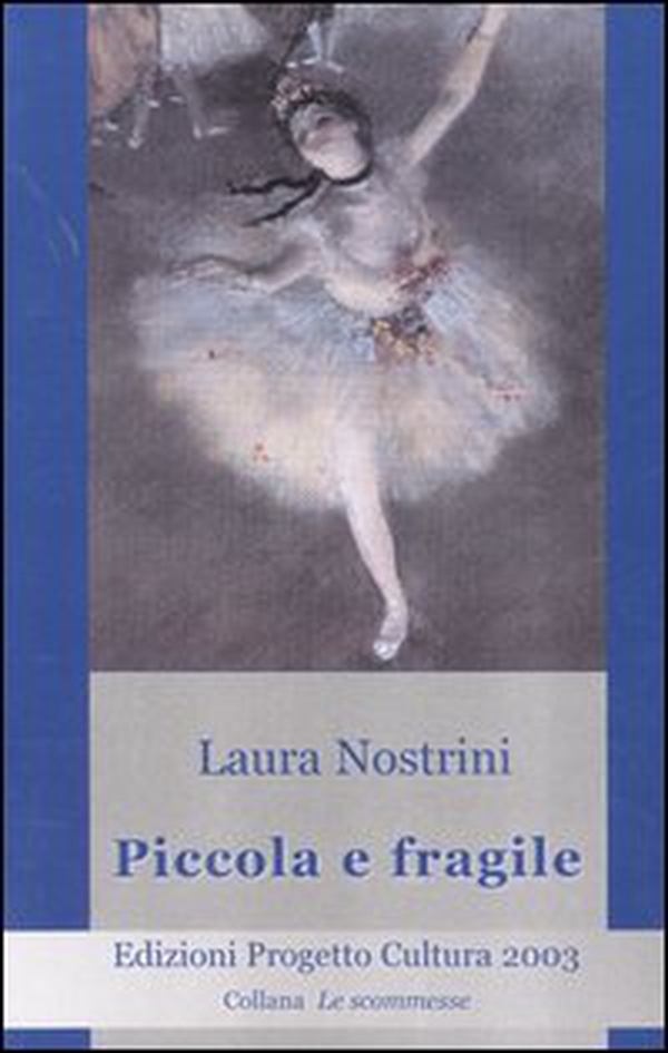 Piccola e fragile - Librerie.coop Piccola e fragile - Librerie.coop