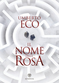 Il nome della rosa - Librerie.coop Il nome della rosa - Librerie.coop