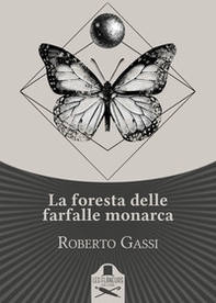 La foresta delle farfalle monarca - Librerie.coop