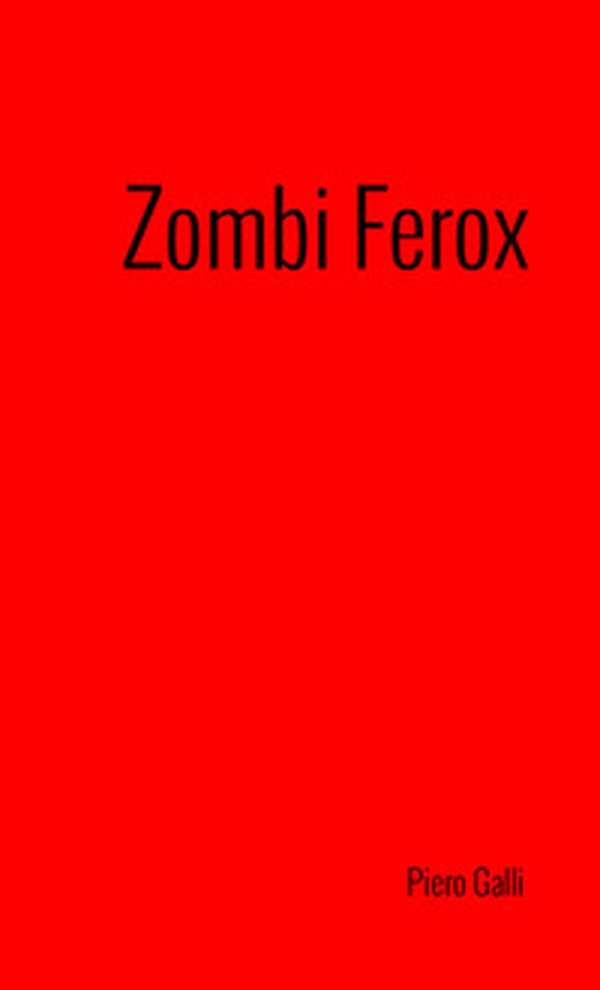 Zombi Ferox - Librerie.coop Zombi Ferox - Librerie.coop