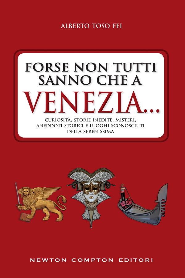 Forse non tutti sanno che a Venezia... - Librerie.coop Forse non tutti sanno che a Venezia... - Librerie.coop
