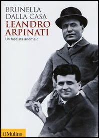 Leandro Arpinati. Un fascista anomalo - Librerie.coop Leandro Arpinati. Un fascista anomalo - Librerie.coop