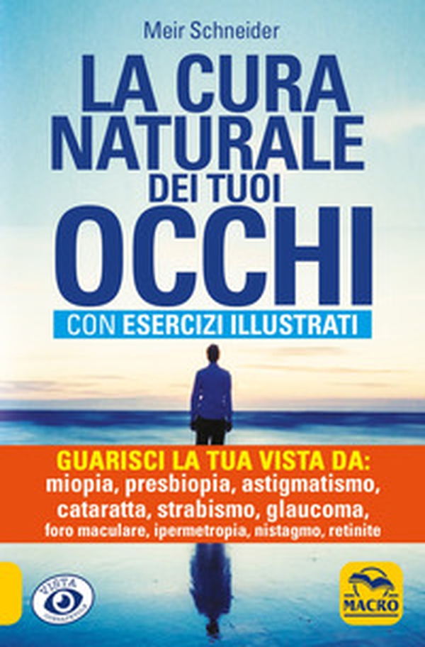 La cura naturale dei tuoi occhi - Librerie.coop La cura naturale dei tuoi occhi - Librerie.coop