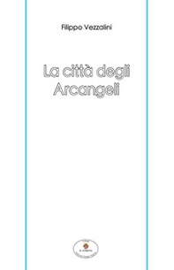 La città degli arcangeli - Librerie.coop