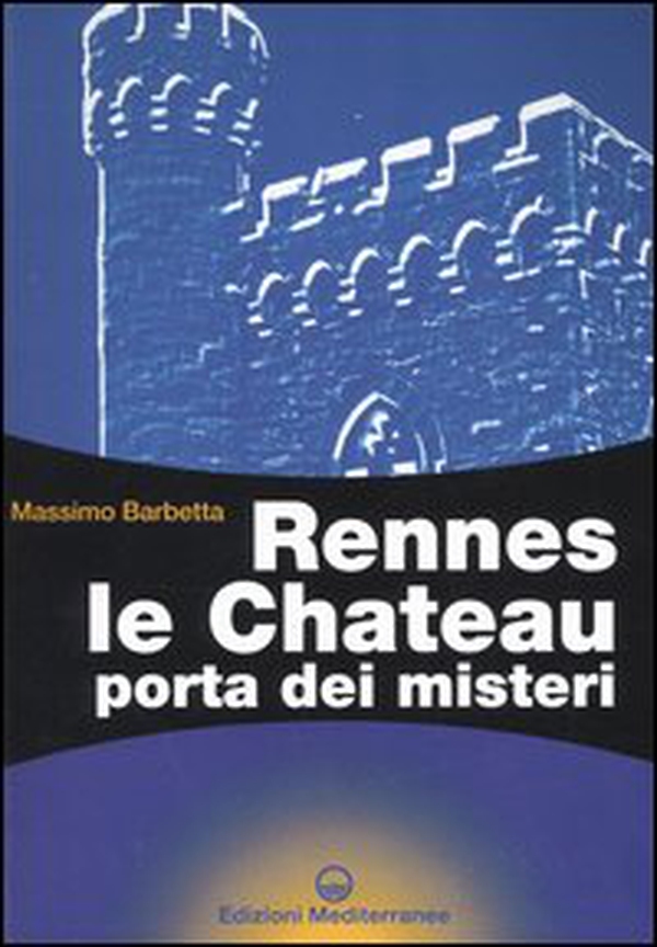 Rennes le Chateau. Porta dei misteri - Librerie.coop Rennes le Chateau. Porta dei misteri - Librerie.coop