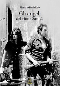 Gli angeli del rione Sanità - Librerie.coop