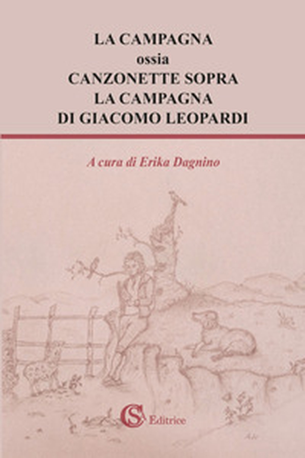 La campagna ossia Canzonette sopra la campagna di Giacomo Leopardi - Librerie.coop La campagna ossia Canzonette sopra la campagna di Giacomo Leopardi - Librerie.coop
