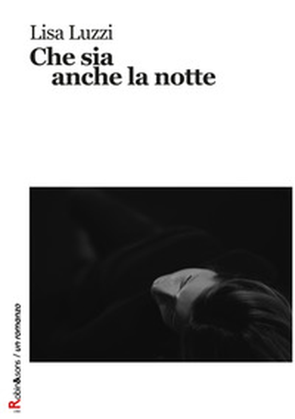 Che sia anche la notte - Librerie.coop Che sia anche la notte - Librerie.coop