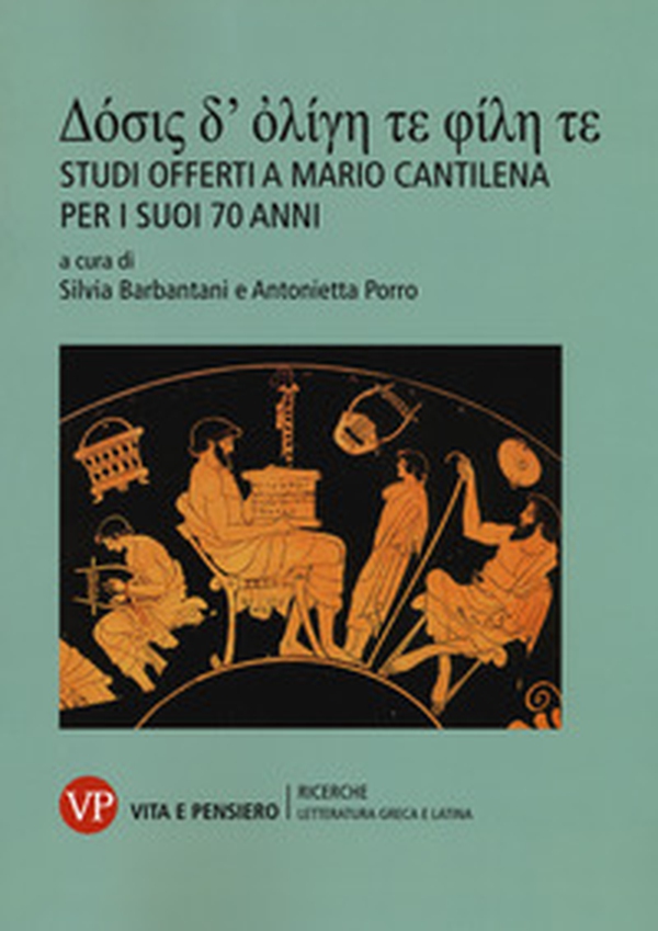 Dosis d'olighe te file te. Studi offerti a Mario Cantilena per i suoi 70 anni - Librerie.coop Dosis d'olighe te file te. Studi offerti a Mario Cantilena per i suoi 70 anni - Librerie.coop