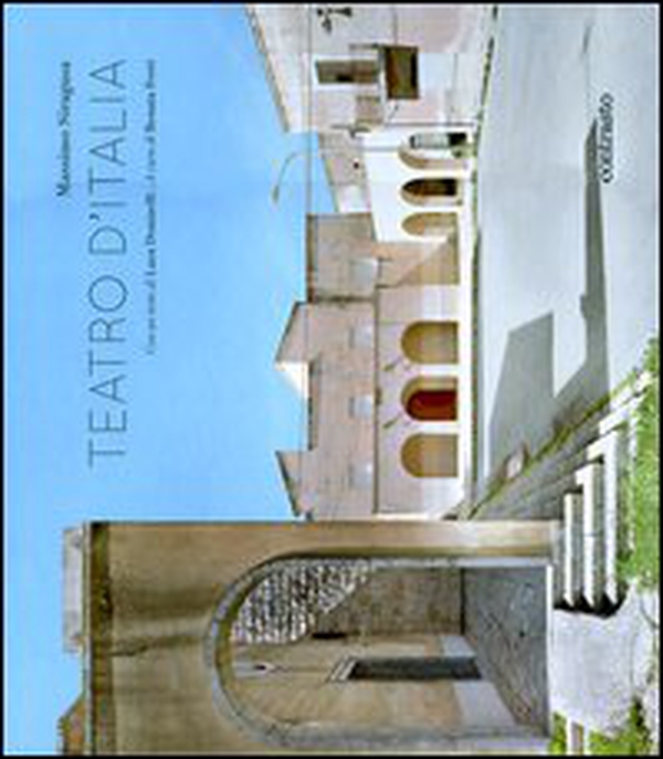 Teatro d'Italia. Ediz. italiana e inglese - Librerie.coop Teatro d'Italia. Ediz. italiana e inglese - Librerie.coop