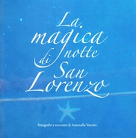 La magica notte di San Lorenzo - Librerie.coop La magica notte di San Lorenzo - Librerie.coop