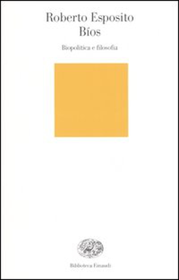 Bíos. Biopolitica e filosofia - Librerie.coop Bíos. Biopolitica e filosofia - Librerie.coop