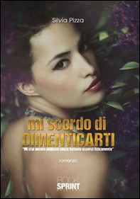 Mi scordo di dimenticarti - Librerie.coop