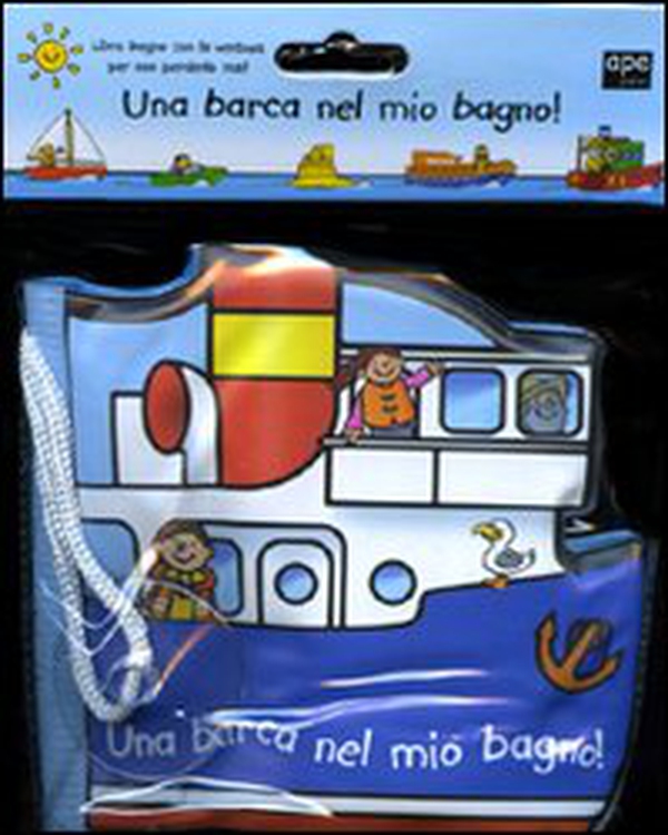 Una barca nel mio bagno! - Librerie.coop Una barca nel mio bagno! - Librerie.coop