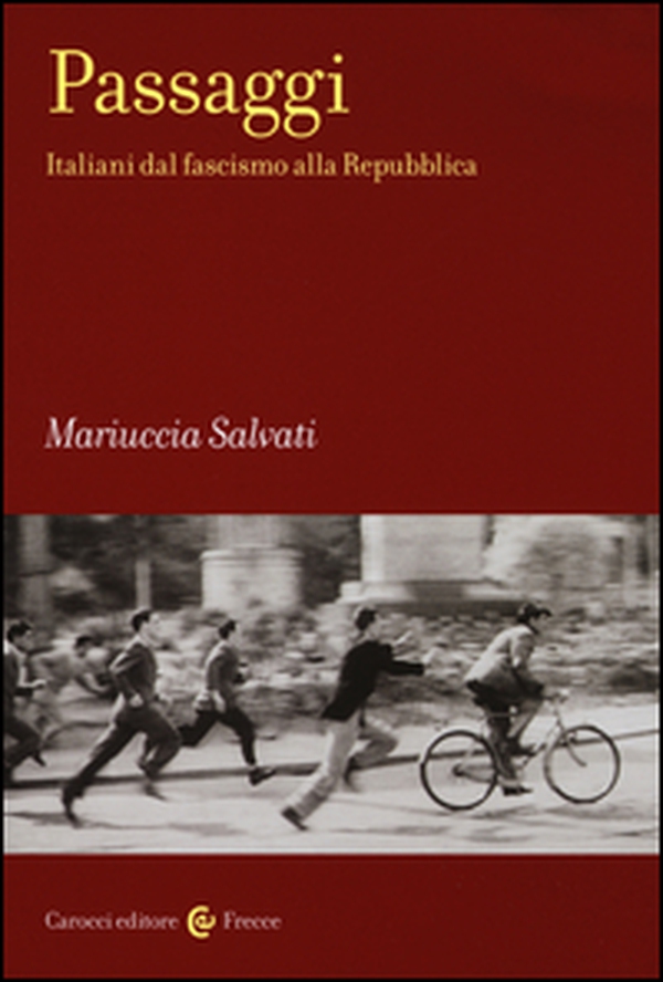 Passaggi. Italiani dal fascismo alla Repubblica - Librerie.coop Passaggi. Italiani dal fascismo alla Repubblica - Librerie.coop