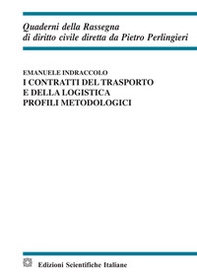 I contratti del trasporto e della logistica. Profili metodologici - Librerie.coop