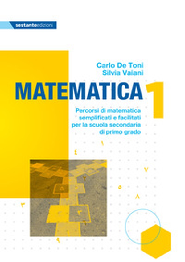 Matematica 1. Percorsi di matematica semplificati e facilitati per la scuola secondaria di primo grado - Librerie.coop