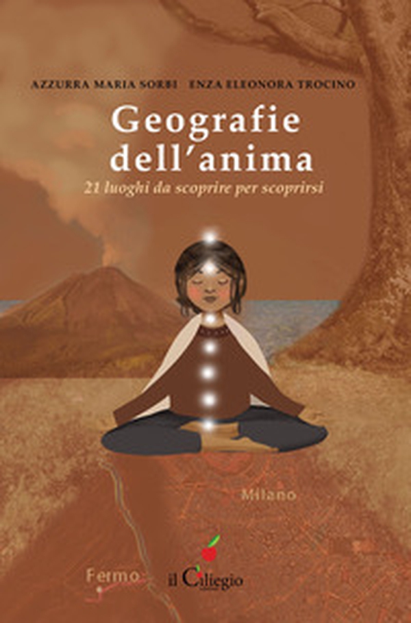 Geografie dell'anima. 21 luoghi da scoprire per scoprirsi - Librerie.coop Geografie dell'anima. 21 luoghi da scoprire per scoprirsi - Librerie.coop