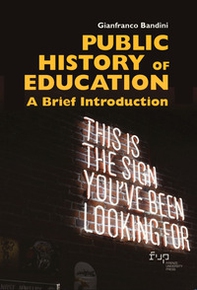 Public history of education. A brief introduction - Librerie.coop