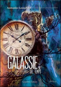 Le galassie del tempo - Librerie.coop