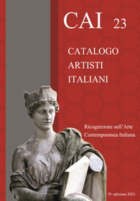 CAI 23. Catalogo Artisti Italiani. Ricognizione sull'arte contemporanea - Librerie.coop CAI 23. Catalogo Artisti Italiani. Ricognizione sull'arte contemporanea - Librerie.coop