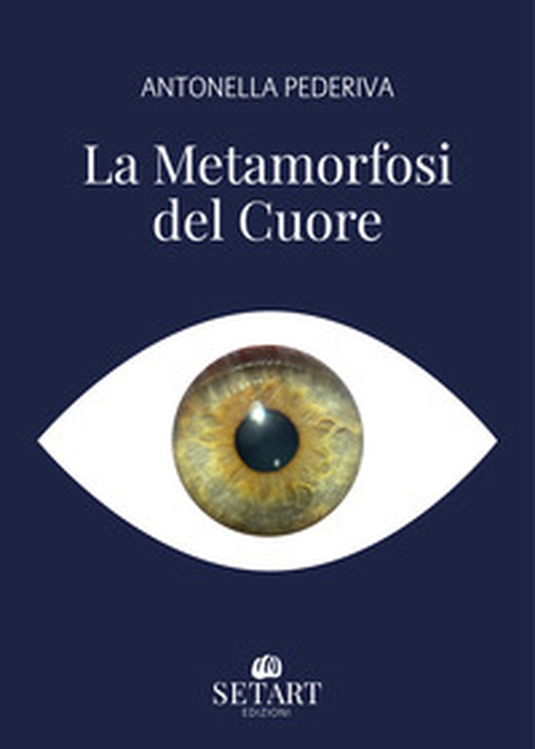 La metamorfosi del cuore - Librerie.coop