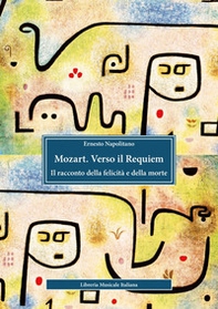Mozart. Verso il Requiem. Il racconto della felicità e della morte - Librerie.coop Mozart. Verso il Requiem. Il racconto della felicità e della morte - Librerie.coop