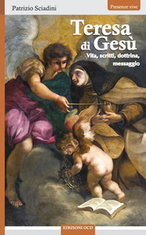 Teresa di Gesù. Vita, scritti, dottrina, messaggio - Librerie.coop Teresa di Gesù. Vita, scritti, dottrina, messaggio - Librerie.coop