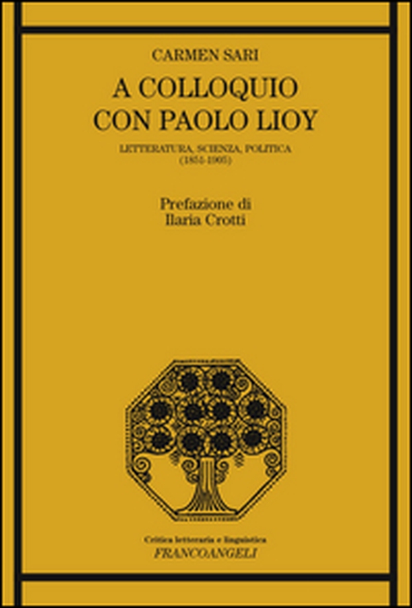 A colloquio con Paolo Lioy. Letteratura, scienza, politica (1851-1905) - Librerie.coop A colloquio con Paolo Lioy. Letteratura, scienza, politica (1851-1905) - Librerie.coop