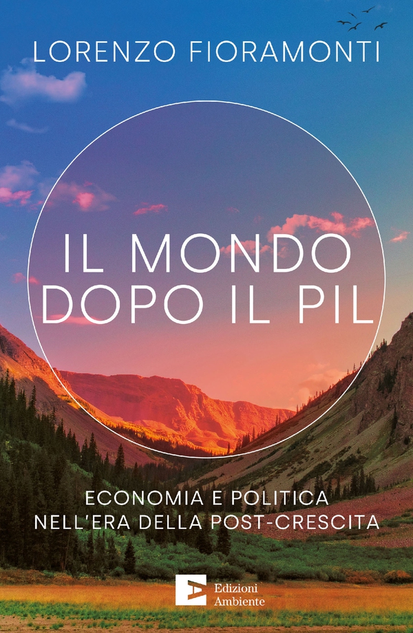Il mondo dopo il Pil - Librerie.coop Il mondo dopo il Pil - Librerie.coop