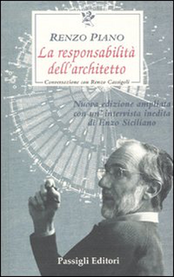 La responsabilità dell'architetto. Conversazione con Renzo Cassigoli - Librerie.coop La responsabilità dell'architetto. Conversazione con Renzo Cassigoli - Librerie.coop