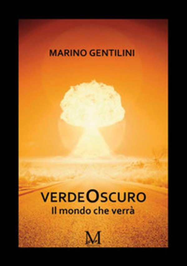 VerdeOscuro. Il mondo che verrà - Librerie.coop VerdeOscuro. Il mondo che verrà - Librerie.coop