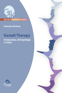 Gestalt therapy. Ermeneutica, antropologia e critica - Librerie.coop
