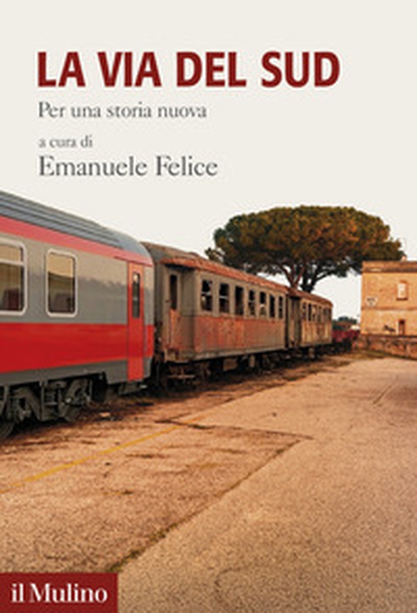 La via del Sud. Per una storia nuova - Librerie.coop