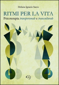 Ritmi per la vita. Psicoterapia transpersonale e transculturale - Librerie.coop