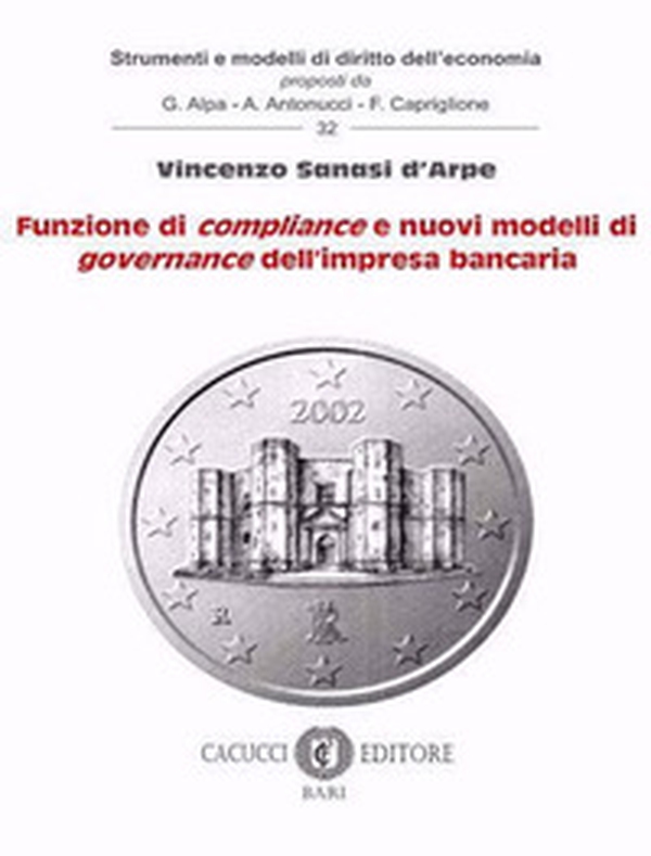 Funzione di compliance e nuovi modelli di governance dell'impresa bancaria - Librerie.coop Funzione di compliance e nuovi modelli di governance dell'impresa bancaria - Librerie.coop
