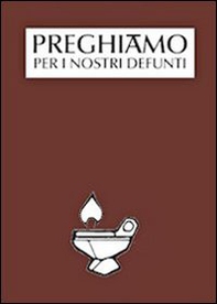 Preghiamo per i nostri defunti - Librerie.coop