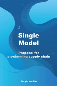 Single model. Proposal for a swimming supply chain - Librerie.coop