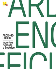 Ardengo Soffici. Incontro di Dante e Beatrice - Librerie.coop
