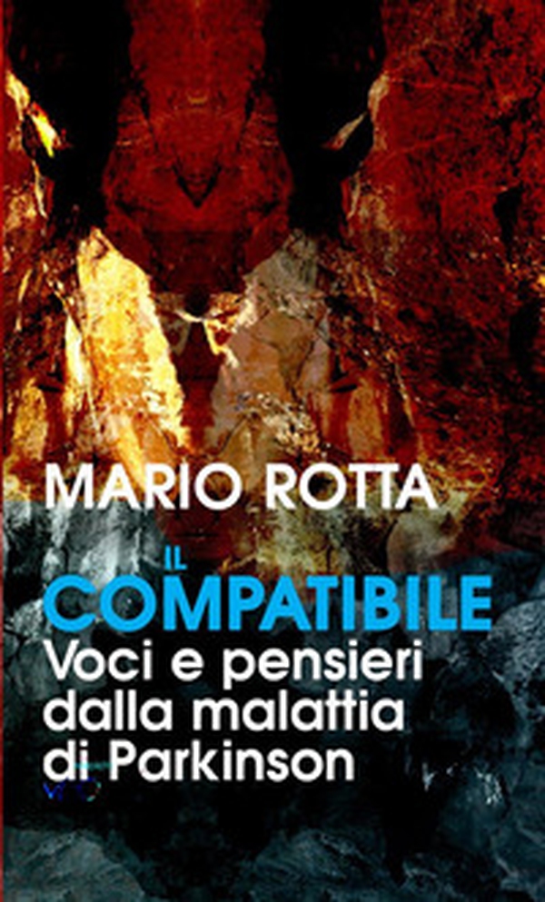 Il compatibile. Voci e pensieri dalla malattia di Parkinson - Librerie.coop Il compatibile. Voci e pensieri dalla malattia di Parkinson - Librerie.coop